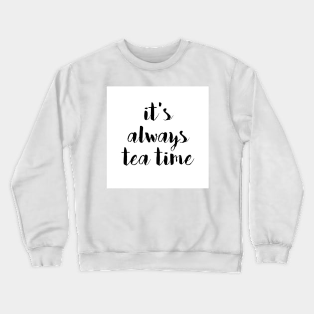 Calligraphy hand written phrases about tea Crewneck Sweatshirt by alexrow